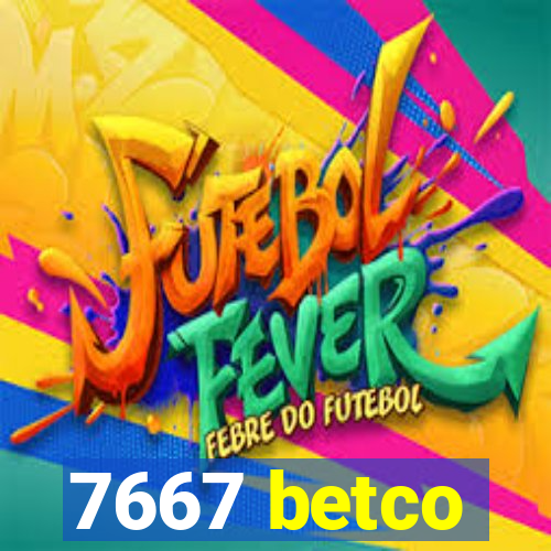 7667 betco